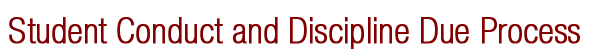 Student Conduct and Discipline Due Process